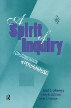 Paperback A Spirit of Inquiry: Communication in Psychoanalysis Book