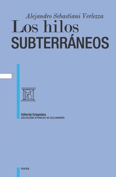 Paperback Los hilos subterráneos [Spanish] Book