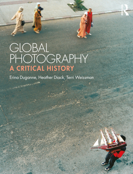 Paperback Global Photography: A Critical History Book