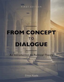 Paperback From Concept to Dialogue: An Introduction to Political Theory Book