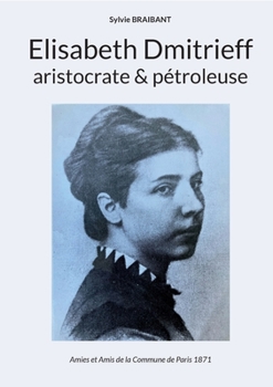 Paperback Elisabeth Dmitrieff, aristocrate et pétroleuse [French] Book