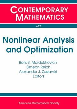 Paperback Nonlinear Analysis and Optimization: IMU/AMS Special Session on Nonlinear Analysis and Optimization June 16-19, 2014 Bar-llan University and Tel Aviv ... Haifa, Isr (Contemporary Mathematics, 659) Book