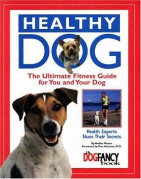 Paperback Healthy Dog: The Ultimate Fitness Guide for You and Your Dog Book