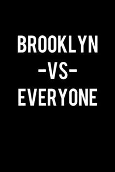 Brooklyn Vs Everyone: College Ruled Lined Writing Notebook Journal, 6x9, 120 Pages