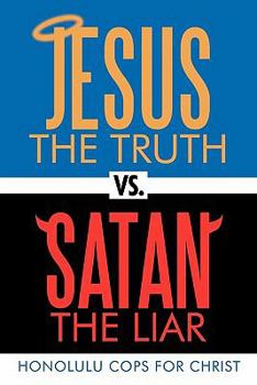 Paperback Jesus the Truth vs. Satan the Liar Book