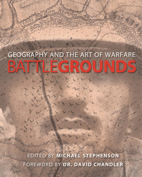 Hardcover Battlegrounds: Geography and the History of Warfare Book
