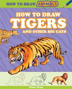 Library Binding How to Draw Tigers and Other Big Cats Book
