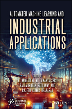 Hardcover Automated Machine Learning and Industrial Applications Book