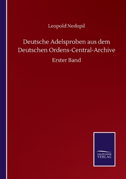 Paperback Deutsche Adelsproben aus dem Deutschen Ordens-Central-Archive: Erster Band [German] Book