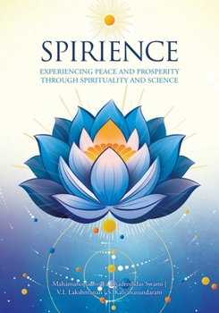 Paperback Spirience: Experiencing Peace and Prosperity through Spirituality and Science Book