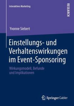 Paperback Einstellungs- Und Verhaltenswirkungen Im Event-Sponsoring: Wirkungsmodell, Befunde Und Implikationen [German] Book