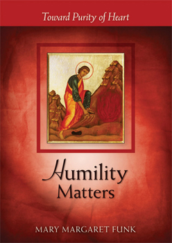Paperback Humility Matters: Toward Purity of Heart Book