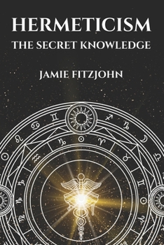 Paperback Hermeticism: The Secret Knowledge Book