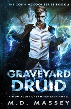 Paperback Graveyard Druid: A New Adult Urban Fantasy Novel Book