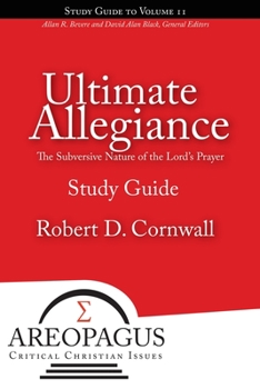 Paperback Ultimate Allegiance: The Subversive Nature of the Lord's Prayer Book