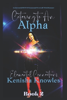 Paperback Catering to an Alpha: Elemental Connections Book