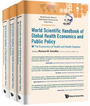 World Scientific Handbook of Global Health Economics and Public Policy (a 3-Volume Set)