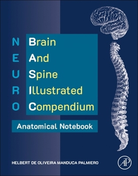 Neuro Basic: An Illustrated Compendium to the Brain and Spine