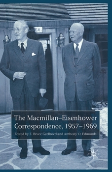 Paperback The Macmillan-Eisenhower Correspondence, 1957-69 Book