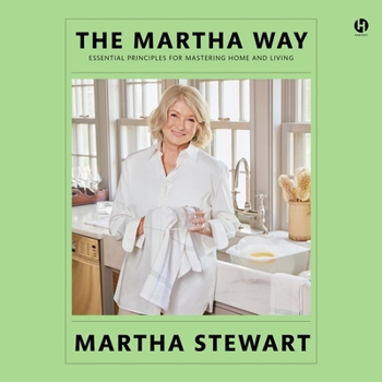 MP3 CD The Martha Way: Essential Principles for Mastering Home and Living Book