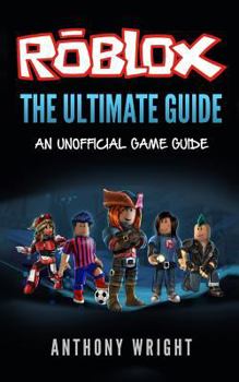 Paperback The Ultimate Guide: An Unofficial Roblox Game Guide Book