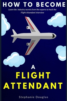 Paperback How To Become A Flight Attendant Book