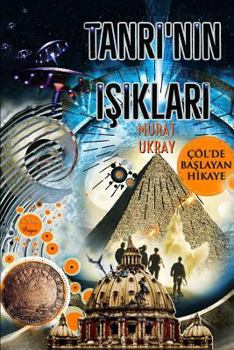 Paperback Tanri'nin Isiklari: "Colde Baslayan Hikaye" [Turkish] Book