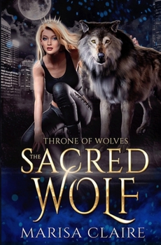 The Sacred Wolf: Throne of Wolves