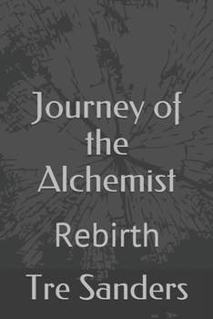 Paperback Journey of the Alchemist: Rebirth Book