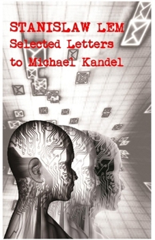 Hardcover Stanislaw Lem: Selected Letters to Michael Kandel Book