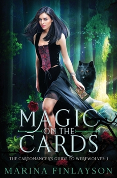 Magic on the Cards - Book #1 of the Cartomancer's Guide to Werewolves