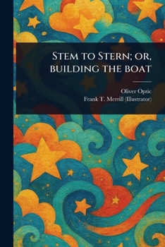 Paperback Stem to Stern; or, Building the Boat Book