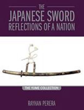 Paperback The Japanese Sword - Reflections of a Nation: The Yume Collection Book