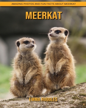 Paperback Meerkat: Amazing Photos and Fun Facts about Meerkat Book