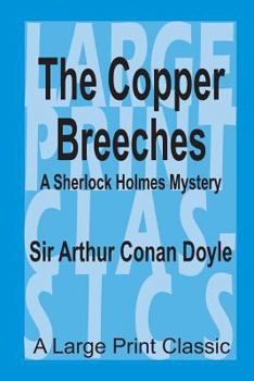 Paperback The Copper Breeches: A Large Print Classic [Large Print] Book