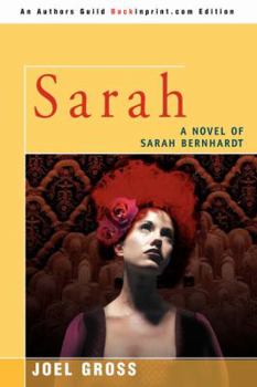 Paperback Sarah: A Novel of Sarah Bernhardt Book