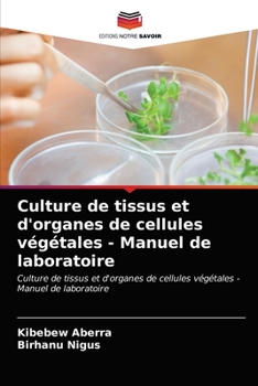 Paperback Culture de tissus et d'organes de cellules végétales - Manuel de laboratoire [French] Book