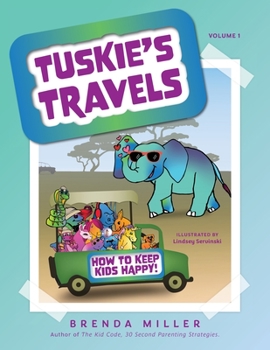 Paperback Tuskie's Travels Volume 1: How to keep Kids Happy! Book