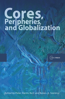 Hardcover Cores, Peripheries, and Globalization Book