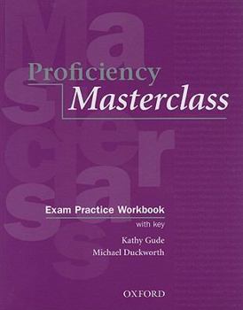 Paperback Proficiency Masterclass Exam Practice Workbook: With Key [With CD (Audio)] Book