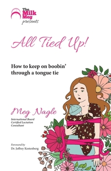 Paperback All Tied Up!: How to keep on boobin' through a tongue tie Book