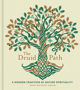 Hardcover The Druid Path: A Modern Tradition of Nature Spirituality Volume 11 Book