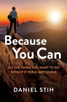Paperback Because You Can: Do the Thing You Want to Do Even If It Feels Impossible Book