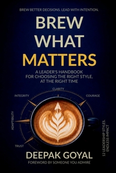 Paperback Brew What Matters: Brew Better Decisions. Lead with Intention. Book