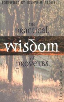 Paperback The Practical Wisdom of Proverbs Book