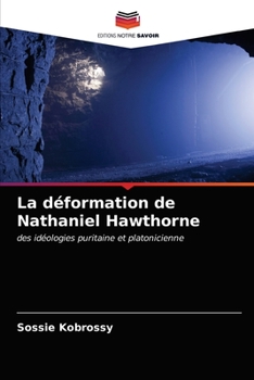 Paperback La déformation de Nathaniel Hawthorne [French] Book