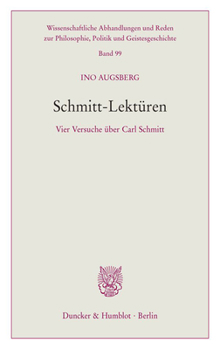 Paperback Schmitt-Lekturen: Vier Versuche Uber Carl Schmitt [German] Book