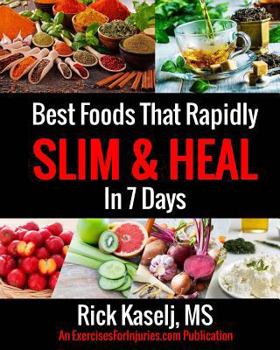 Paperback Best Foods that Rapidly Slim & Heal in 7 Days: Simple Food Swaps That Slim, Sooth, Energize & Heal Book