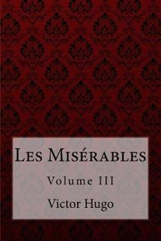 Paperback Les Misérables Volume III Victor Hugo Book