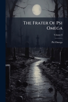 Paperback The Frater Of Psi Omega; Volume 8 Book